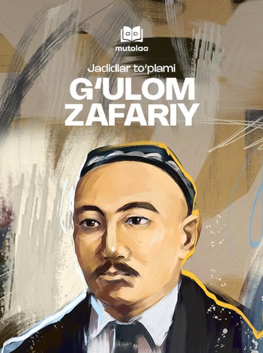 Muqova: Jadidlar: Gʻulom Zafariy