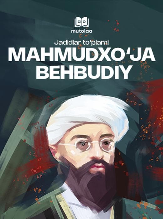 Muqova: Jadidlar: Mahmudxoʻja Behbudiy