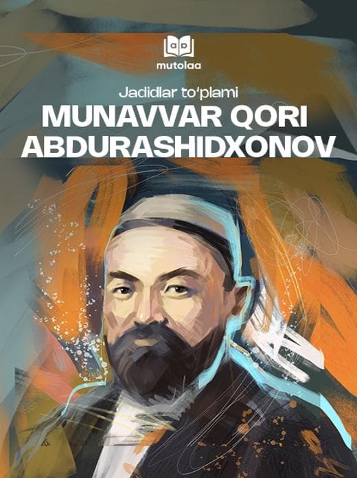 Muqova: Jadidlar: Munavvar qori Abdurashidxonov