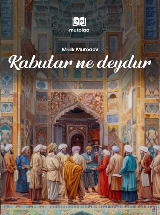 Muqova: Kabutar ne deydur?