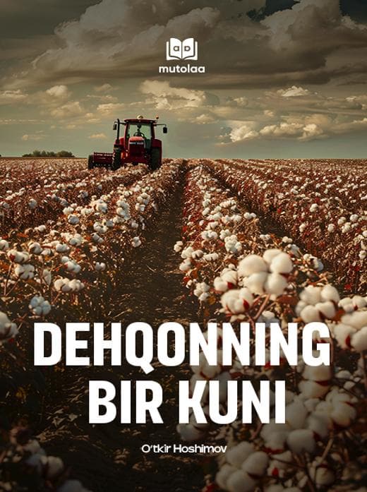 Muqova: Dehqonning bir kuni