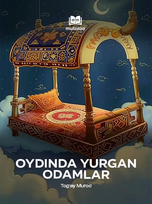 Muqova: Oydinda yurgan odamlar