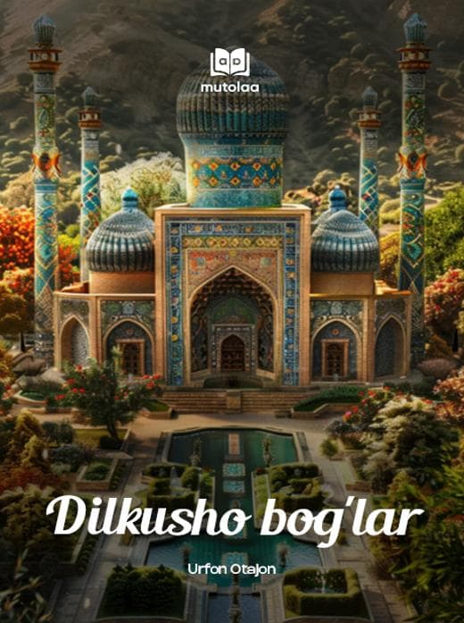 Muqova: Dilkusho bog‘lar (1-kitob)