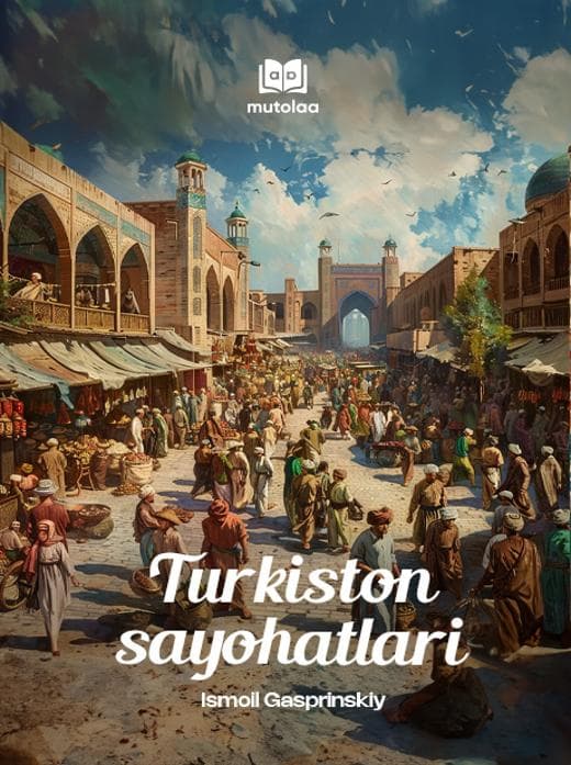 Muqova: Turkiston sayohatlari