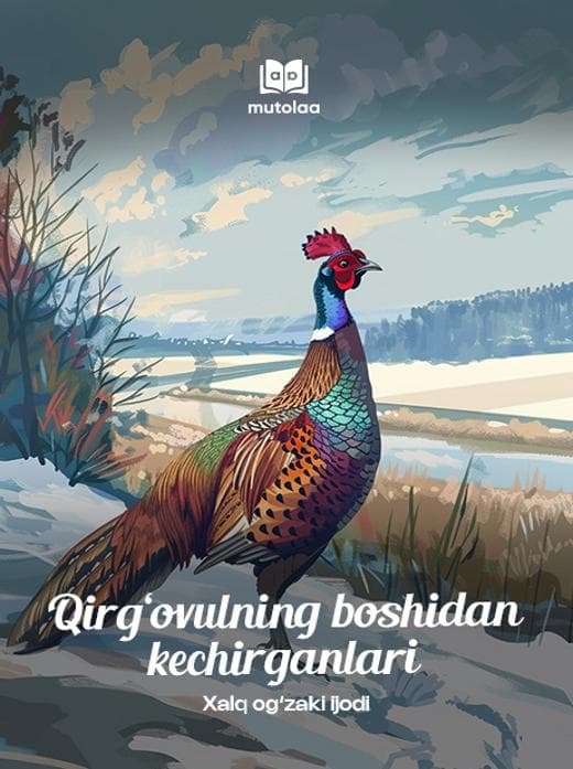 Muqova: Qirgʻovulning boshidan kechirganlari