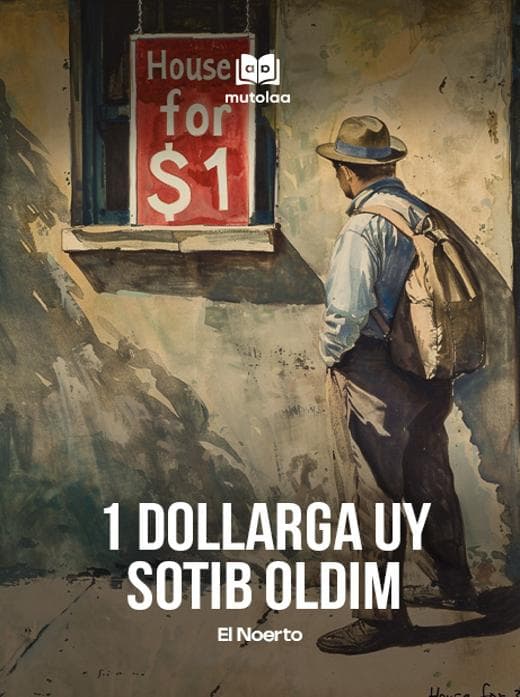 Muqova: 1 dollarga uy sotib oldim
