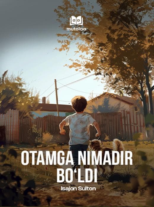 Muqova: Otamga nimadir boʻldi