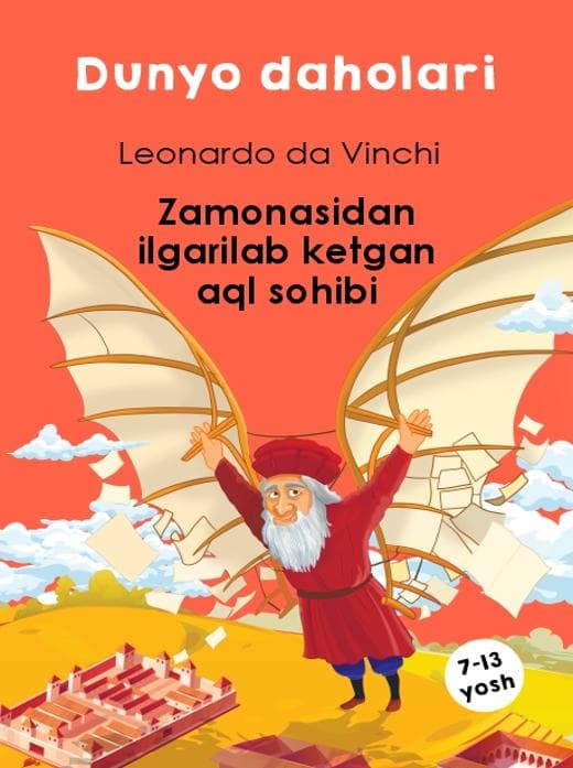 Muqova: Leonardo da Vinchi – zamonasidan ilgarilab ketgan aql sohibi