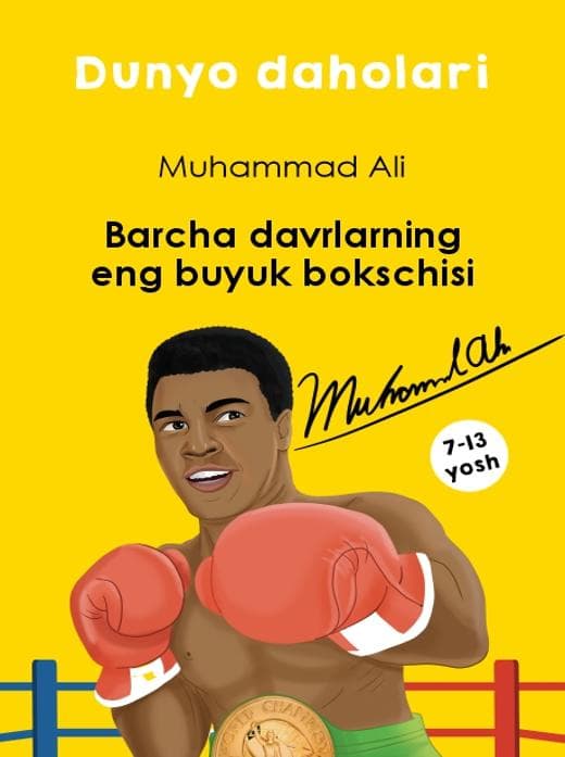 Muqova: Muhammad Ali – barcha davrlarning eng buyuk bokschisi