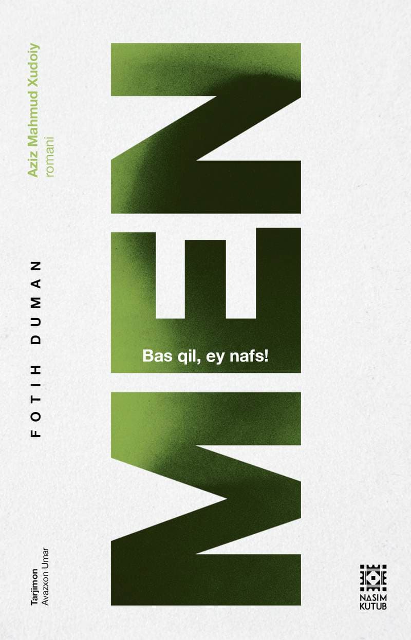 Muqova: Men. Bas qil, ey nafs!