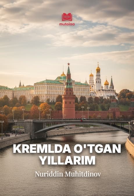 Muqova: Kremlda oʻtgan yillarim