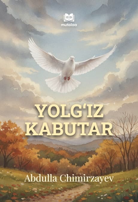 Muqova: Yolg‘iz kabutar