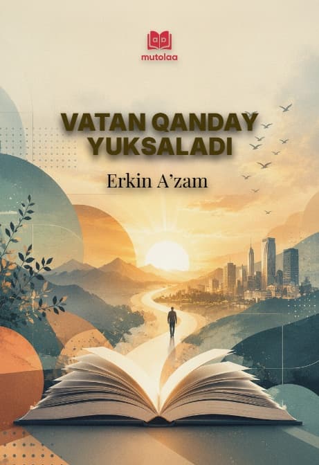Muqova: Vatan qanday yuksaladi