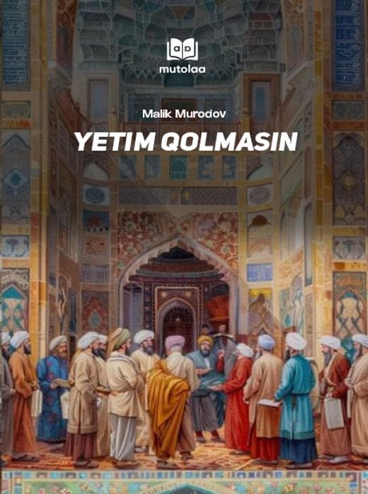 Muqova: Yetim qolmasin