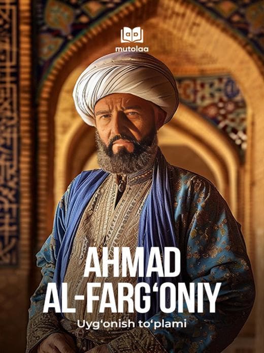 Muqova: Uygʻonish: Ahmad al-Fargʻoniy