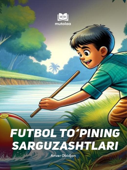 Muqova: Futbol toʻpining sarguzashtlari