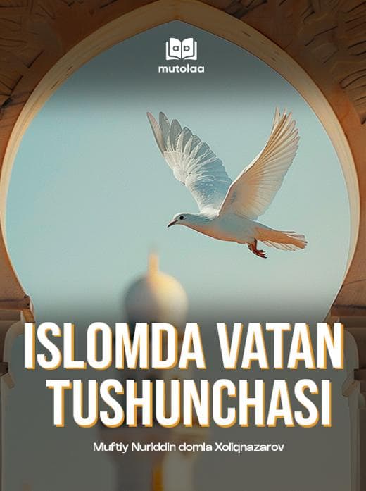 Muqova: Islomda vatan tushunchasi
