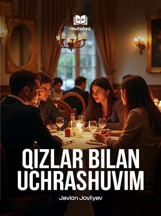 Muqova: Qizlar bilan uchrashuvim