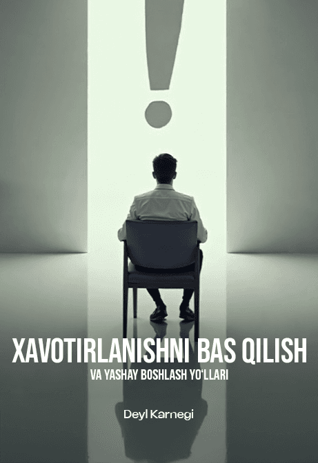 Muqova: Xavotirlanishni bas qilish va yashay boshlash yoʻllari