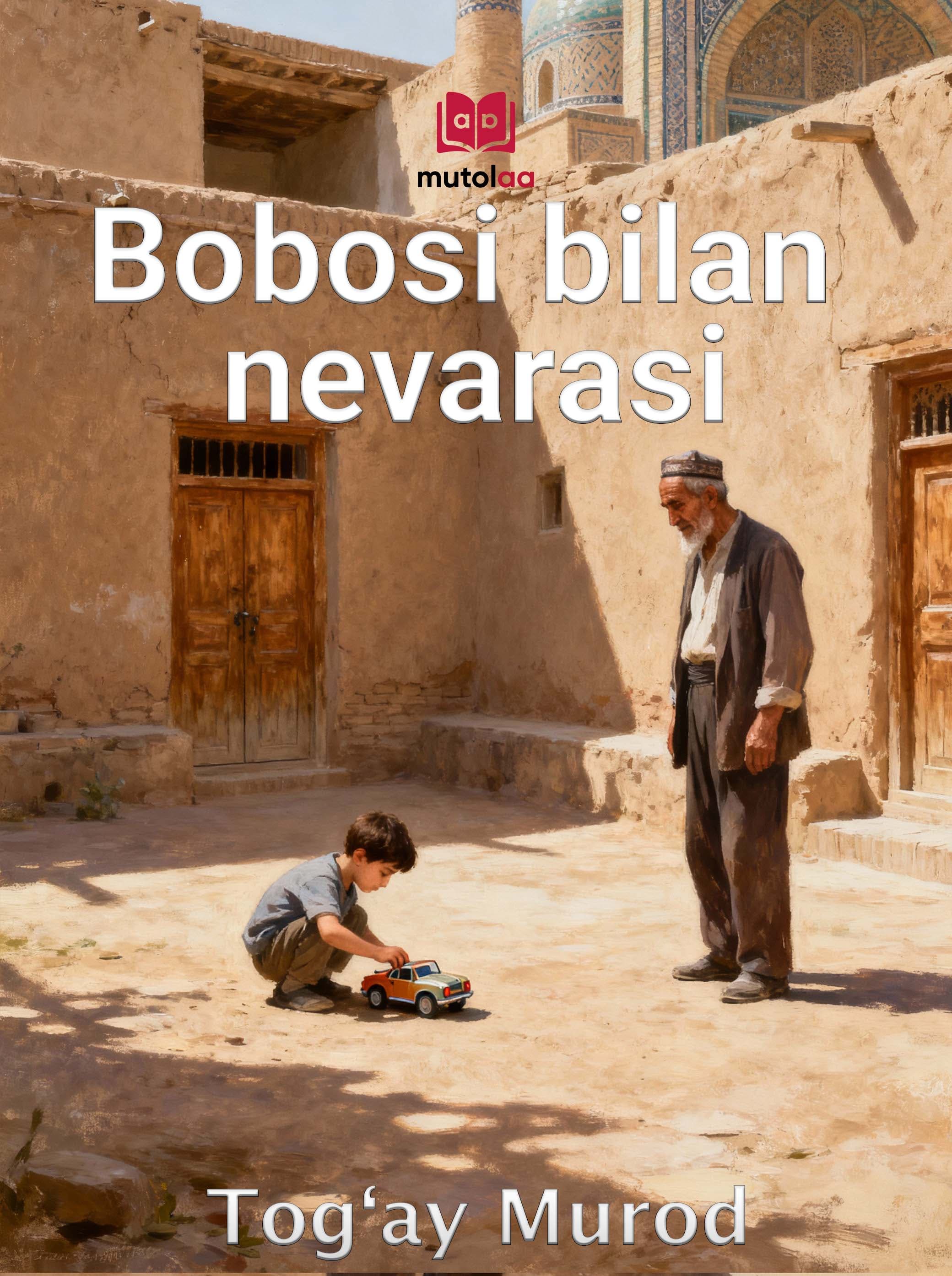 Muqova: Bobosi bilan nevarasi