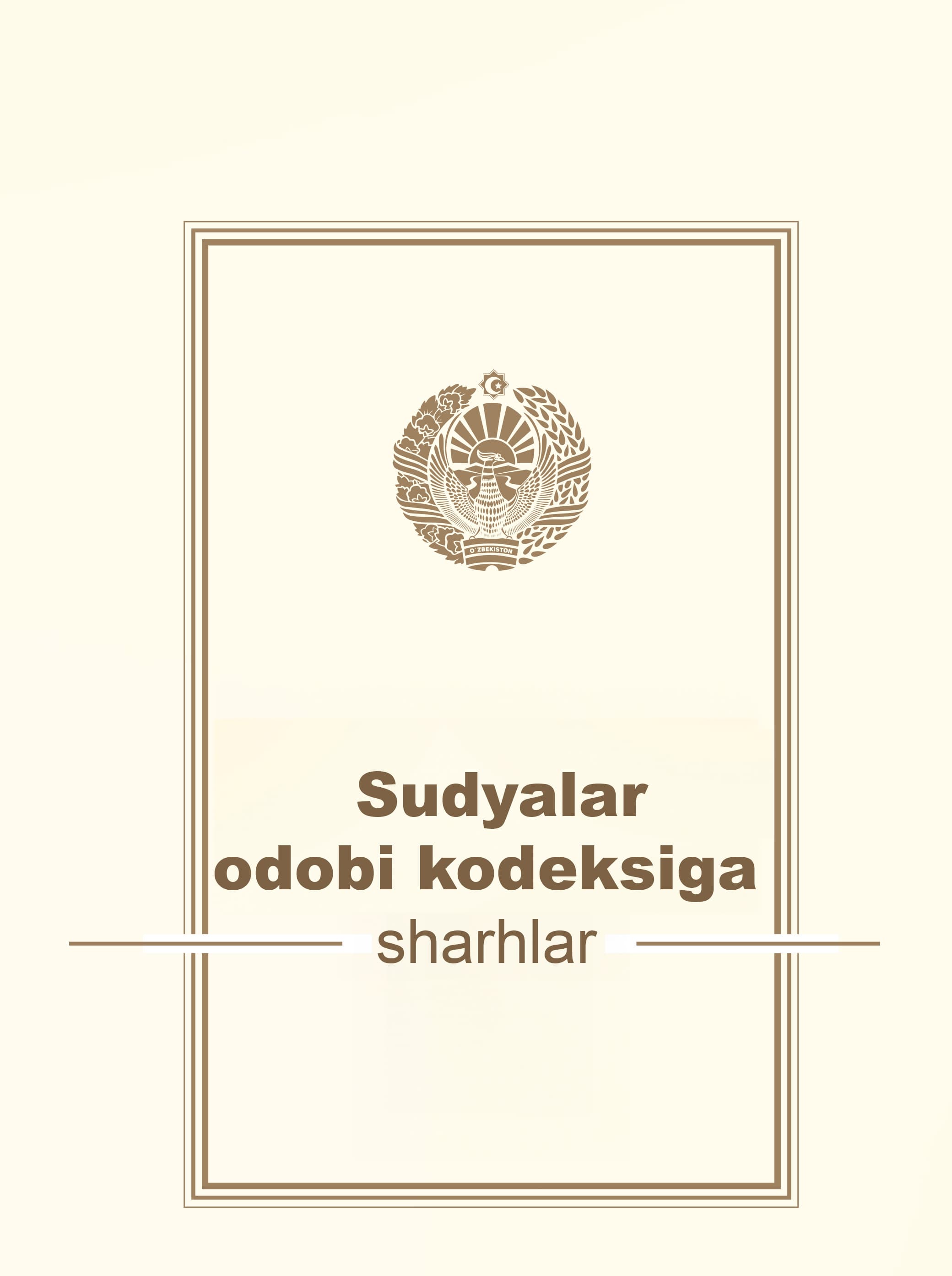 Muqova: Sudyalar odobi kodeksiga sharhlar