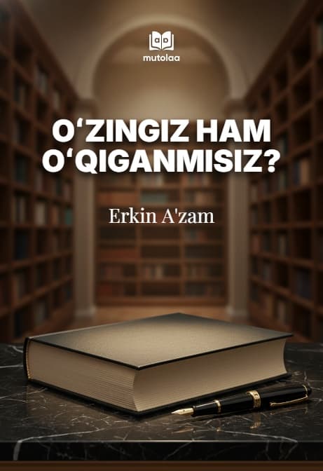 Muqova: Oʻzingiz ham oʻqiganmisiz?