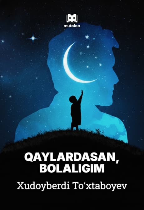 Muqova: Qaylardasan, bolaligim